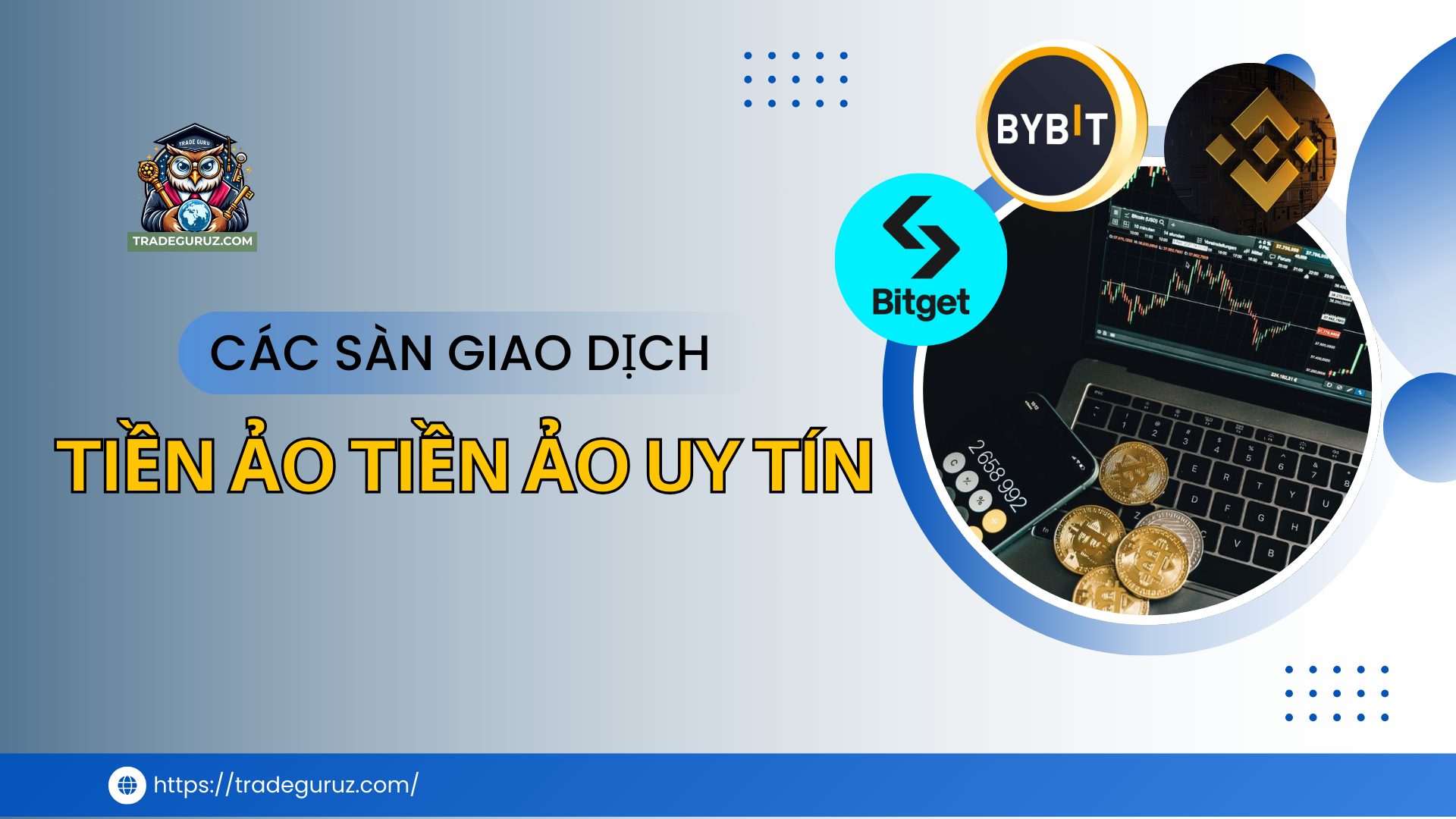 Sàn giao dịch tiền ảo uy tín, phổ biến